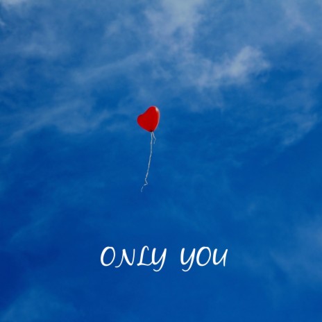 Only You ft. Steevon | Boomplay Music