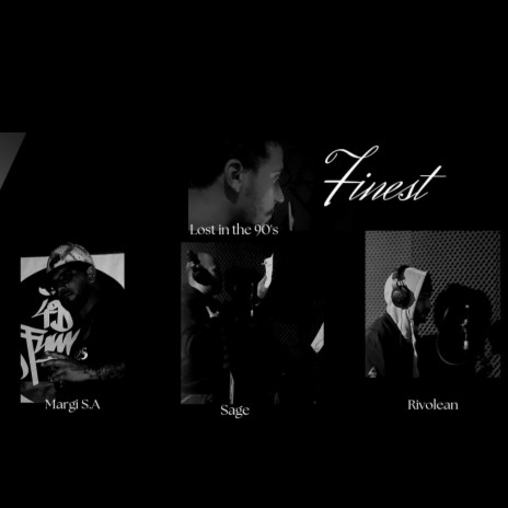Finest ft. $age, Rivolean & Lost in the 90's | Boomplay Music