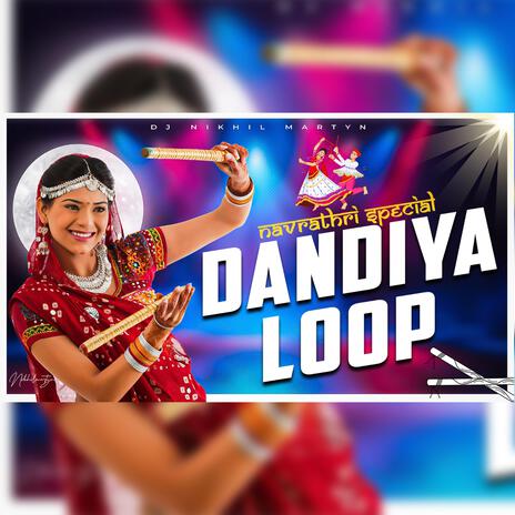 DANDIYA LOOP (NAVRATHRI SPECIAL) | Boomplay Music