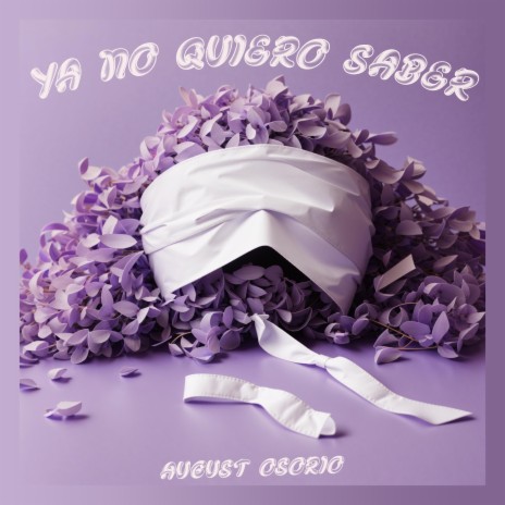 Ya No Quiero Saber | Boomplay Music