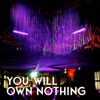 You Will Own Nothing