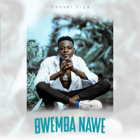 Bwemba Nawe | Boomplay Music