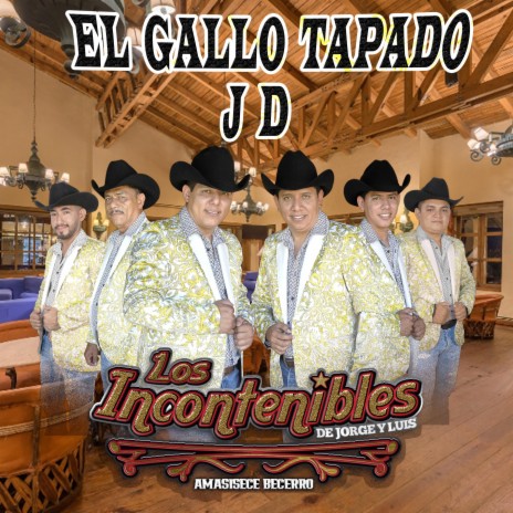 El Gallo Tapado J D | Boomplay Music