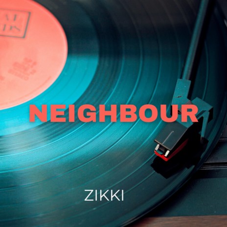 Neighbour | Boomplay Music