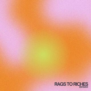 Rags to Riches ft. Melodicb lyrics | Boomplay Music