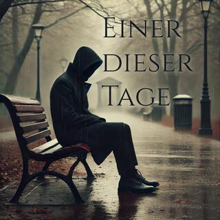 Einer dieser Tage lyrics | Boomplay Music