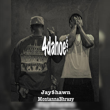 4DAHOE$ ft. MontannaBhrazy | Boomplay Music