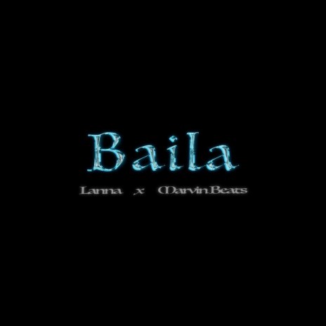 Baila ft. MarvinBeats | Boomplay Music