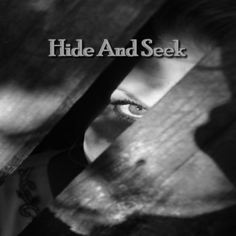 Hide and Seek | Boomplay Music