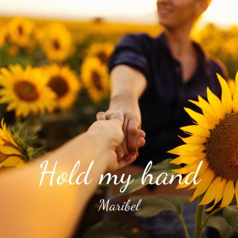 Hold my hand | Boomplay Music