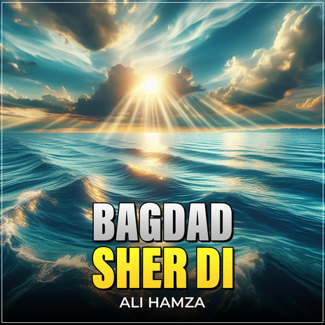 Bagdad Sher Di | Boomplay Music