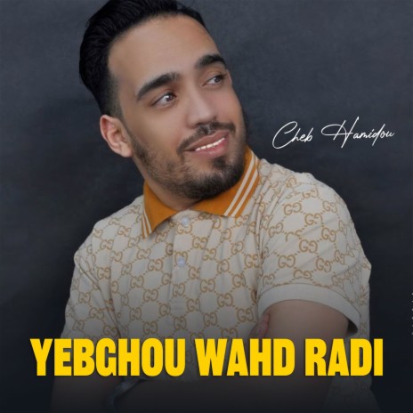 Yebghou Wahd Radi