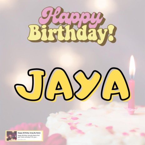 Happy Birthday JAYA Song | Boomplay Music