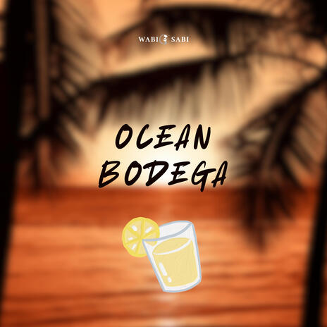 ocean bodega | Boomplay Music