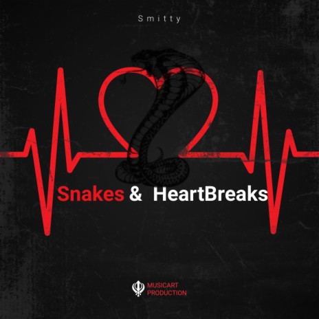 Snakes And Heartbreaks | Boomplay Music