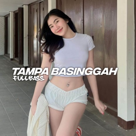 TAMPA BASINGGAH | Boomplay Music