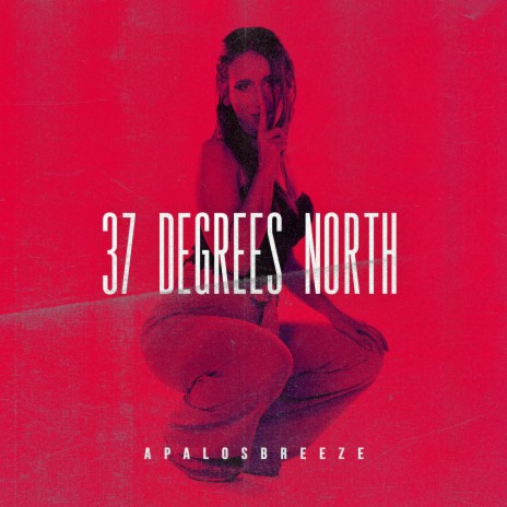 37 Degrees North