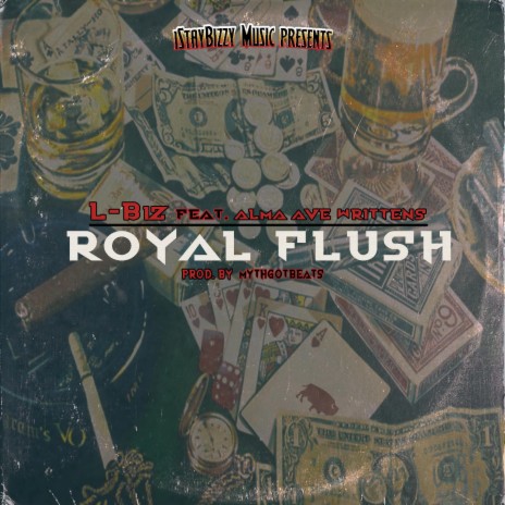 Royal Flush (Radio Edit) ft. Alma Ave Writtens & Myth Got Beats