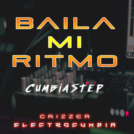 Bailá Mi Ritmo (Cumbiastep) | Boomplay Music