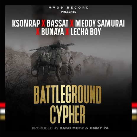 Battleground Cypher ft. Bassat ,Samurai, Bunaya & Lecha Boy | Boomplay Music