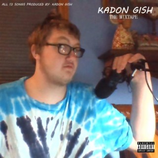 Kadon Gish: The Mixtape