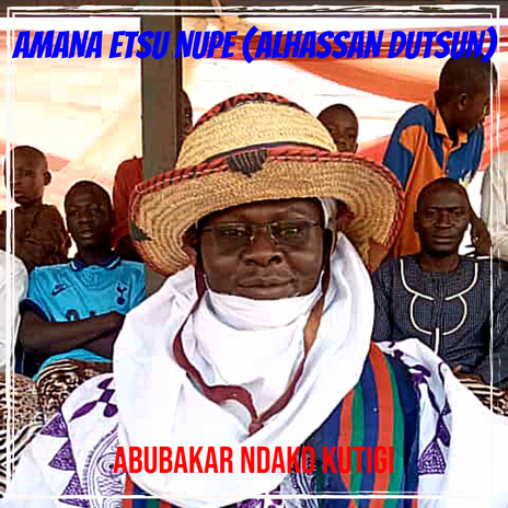 Amana Etsu Nupe (Alhassan Dutsun) | Boomplay Music