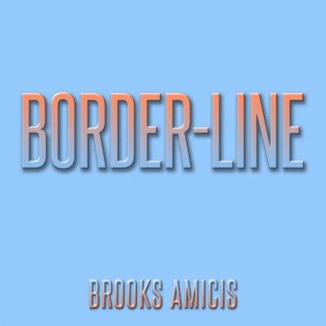Border-Line | Boomplay Music