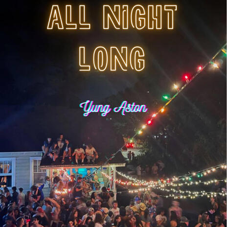 All Night Long | Boomplay Music