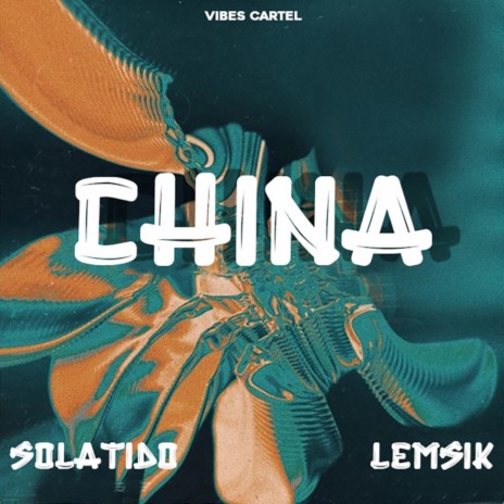 China ft. Solatido & Lemsik