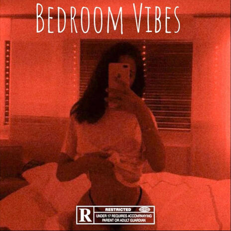 Bedroom Vibes | Boomplay Music