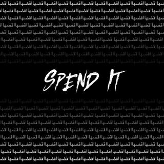 Spend It