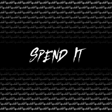 Spend It | Boomplay Music