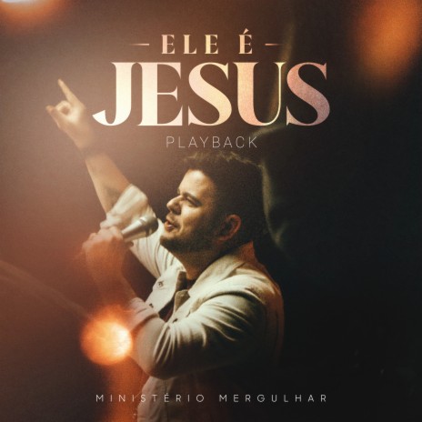 Ele É Jesus (Playback) | Boomplay Music