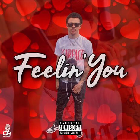 Feelin' You | Boomplay Music