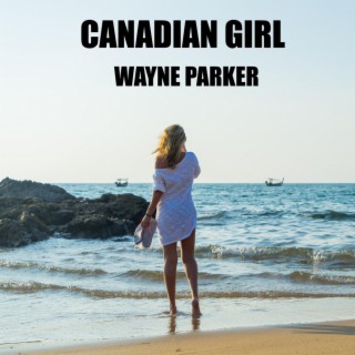 Canadian Girl lyrics | Boomplay Music
