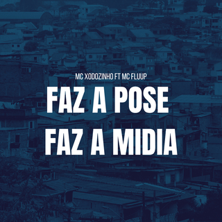 FAZ A POSE FAZ A MÍDIA