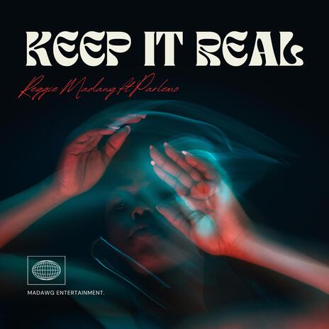 Keep It Real | Boomplay Music