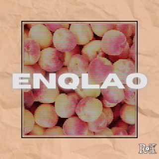 ENQLAO lyrics | Boomplay Music