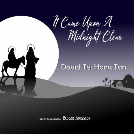 It Came Upon A Midnight Clear (feat. David Tei Hong Tan) | Boomplay Music