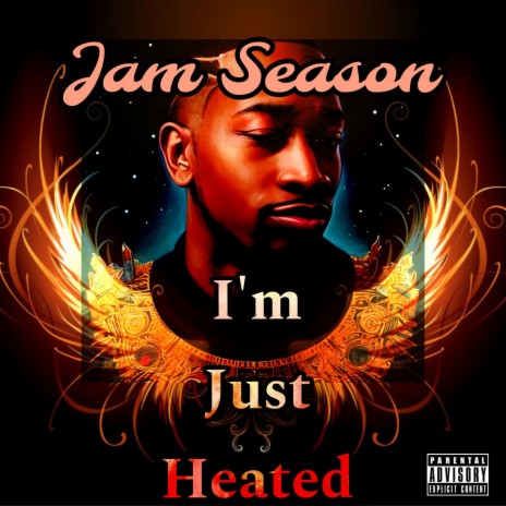 I'm Just Heated | Boomplay Music