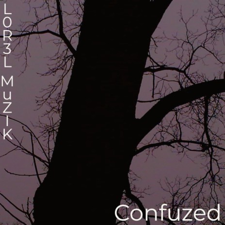 Confuzed | Boomplay Music