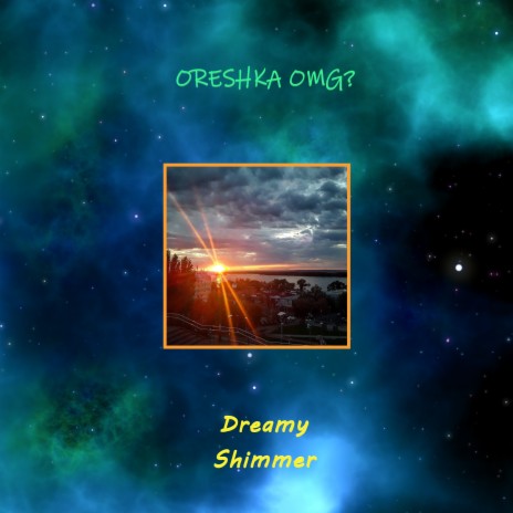 Dreamy Shimmer | Boomplay Music