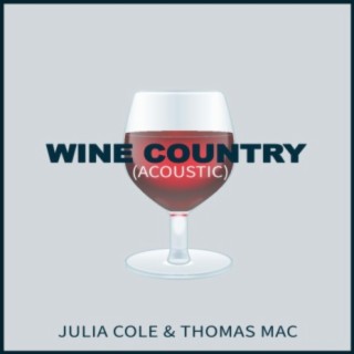 Wine Country ft. Thomas Mac lyrics | Boomplay Music