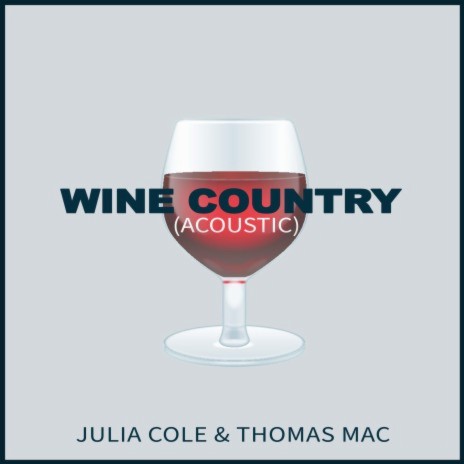 Wine Country ft. Thomas Mac