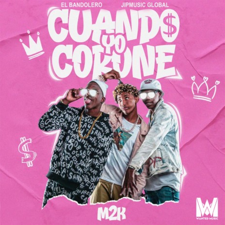 Cuando Yo Corone ft. El Bandolero & JipMusic Global | Boomplay Music