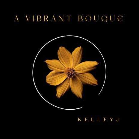 A Vibrant Bouque | Boomplay Music