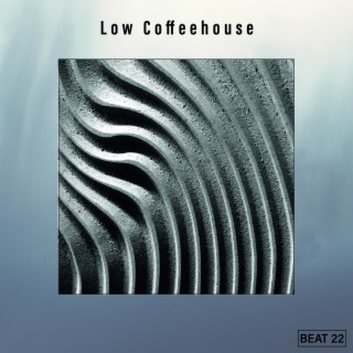 Low Coffeehouse Beat 22