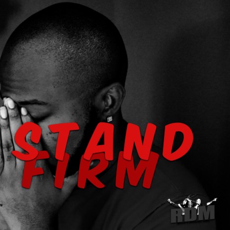 Stand Firm | Boomplay Music