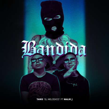 Bandida ft. Tanis el Melódico | Boomplay Music