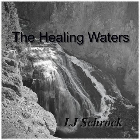 The Healing Waters | Boomplay Music